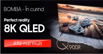 BOMBA ÎN CURIND! QLED 8K, PERFECT REALITY!