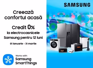 Samsung: procură electrocasnice în rate pe 12 luni Samsung: procură electrocasnice în rate pe 12 luni