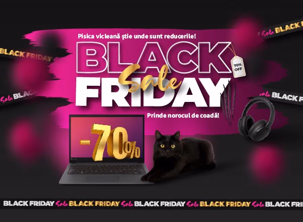 Black Friday 2025 — prinde norocul de coadă! Reduceri până la 70%